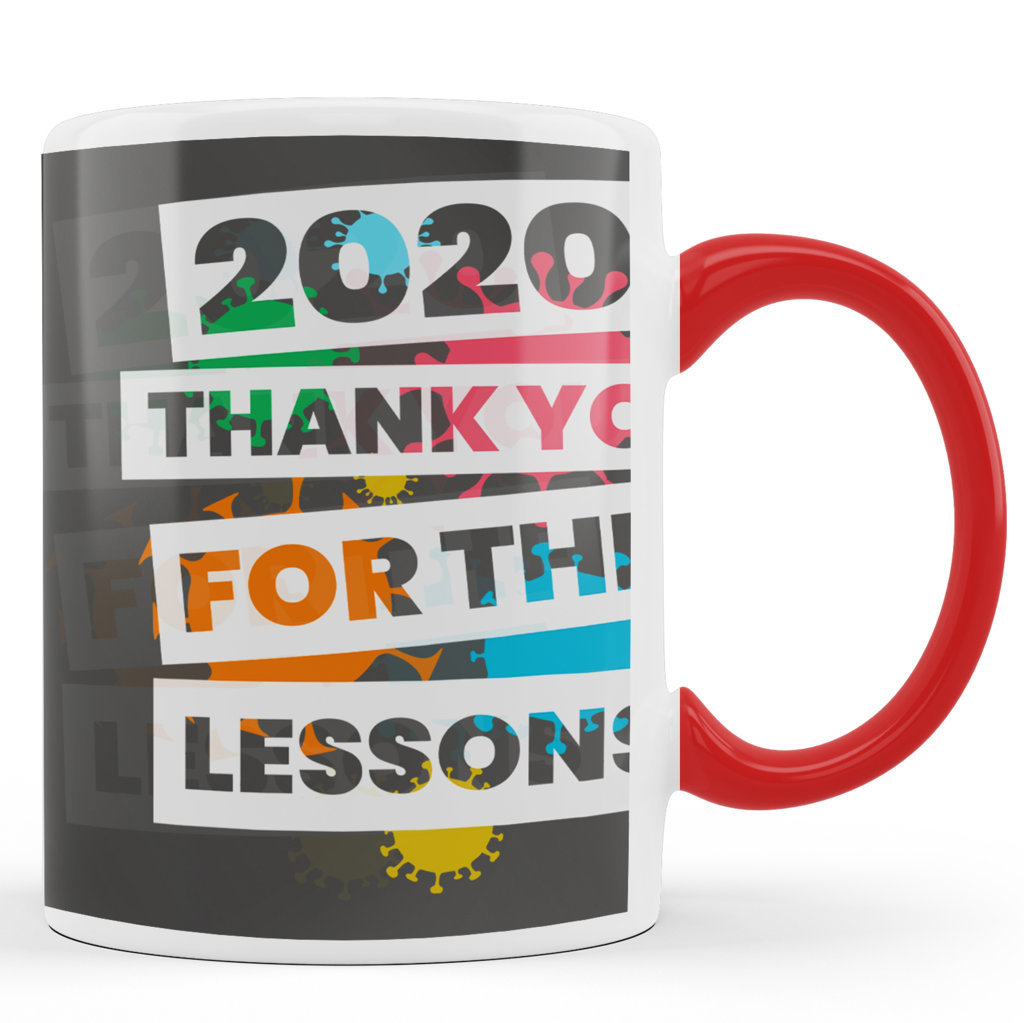 Printed Ceramic Coffee Mug | Thanks You 2020 For The Lessons |Happy New Year 2021 Mug | 325 Ml