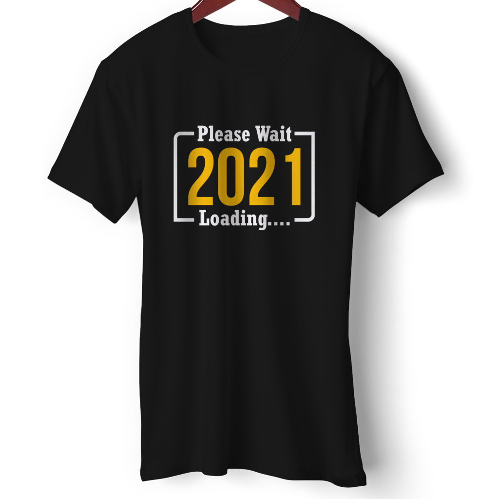Unisex Cotton T Shirts | 2021 Loading | T Shirt For New Year Party 2021 | | Round Neck Half Sleeve |Regular Fit