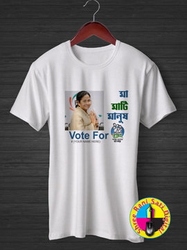 Maa Maati Manus Vote For Trinamool T-Shirts